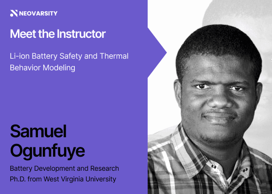 Meet Your Instructor: Dr. Samuel Ogunfuye (Battery Safety and Thermal Modeling Courses)